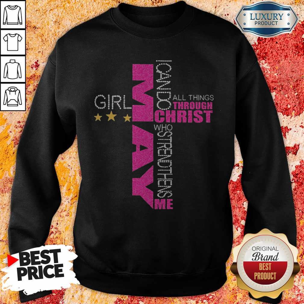 Sweet I Can Do All Things Through Christ Who Strengthens Me May Girl Diamond Shirt - Image 4