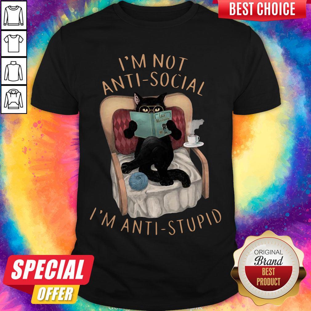 Sweet I'm Not Anti-Social I'm Anti Stupid Cat Drink Coffee Shirt