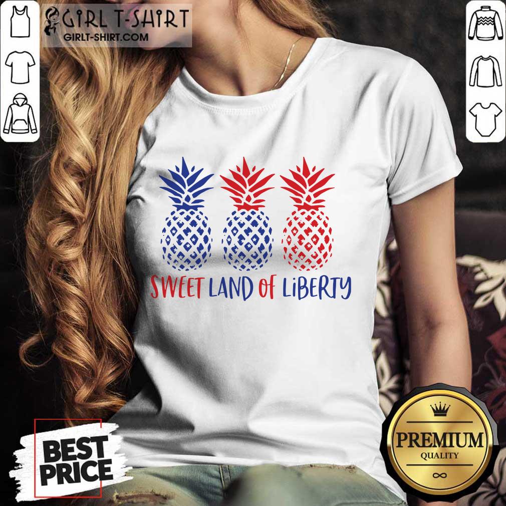 Sweet Land Of Liberty Pineapple Shirt - Image 2