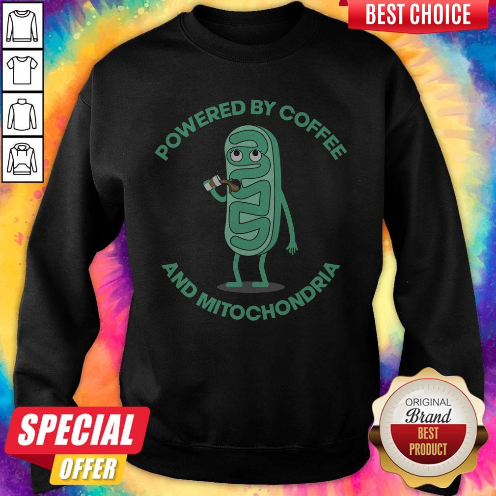 Sweet Powered By Coffee And Mitochondria Shirt - Image 4