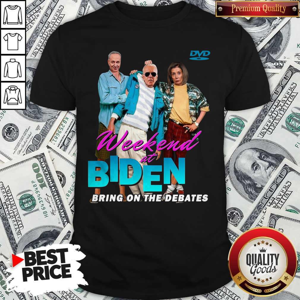 Sweet Weekend At Biden Bring On The Debates Shirt