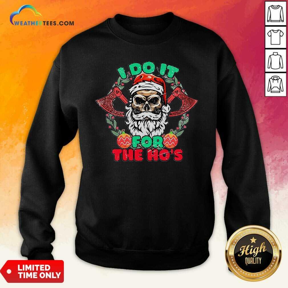 Sweety Skull Santa Claus I Do It For The Hos Merry Christmas Shirt - Image 2