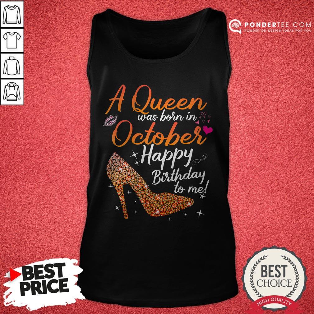 Queens Are Born In October October Birthday For Women Shirt - Image 2