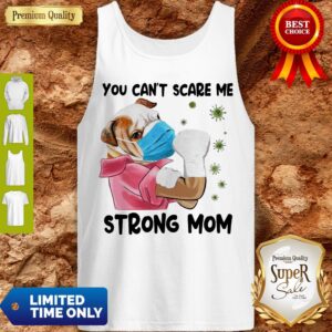 Alternative view of Pug You Can’t Scare Me Strong Mom Coronavirus Shirt