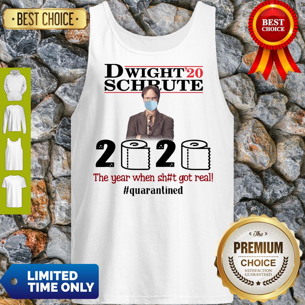 Nice Dwight’ 20 Schrute 2020 The Year When Shit Got Real #Quatantined Shirt - Image 4