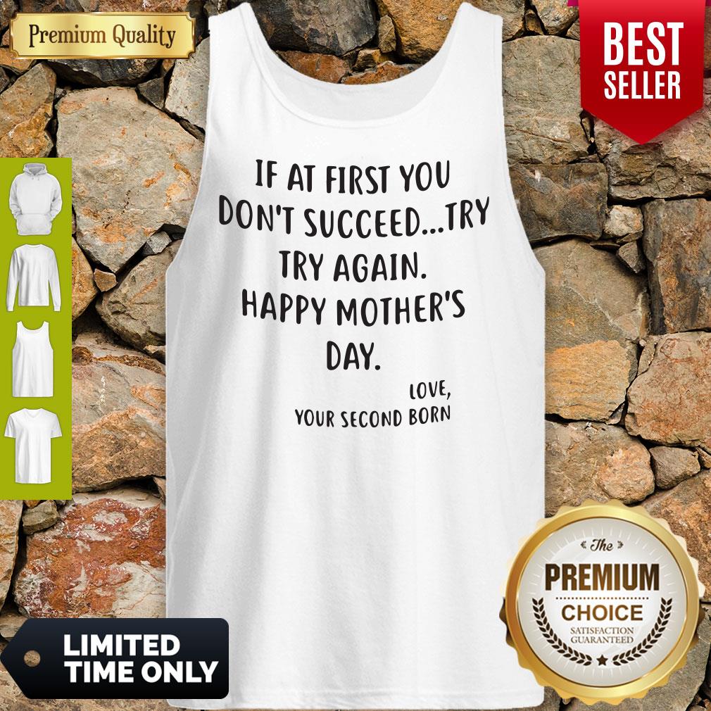 If At First You Don't Succeed Try Try Again Happy Mother's Day Shirt - Image 4