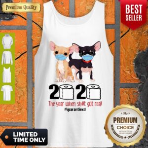 Alternative view of Top Chihuahua Face Mask 2020 The Year When Shit Got Real Quarantined Shirt