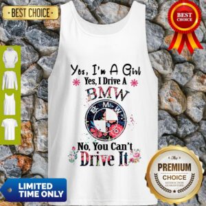 Alternative view of Original Yes I'm A Woman Yes I Drive A BMW No You Can't Drive It Shirt