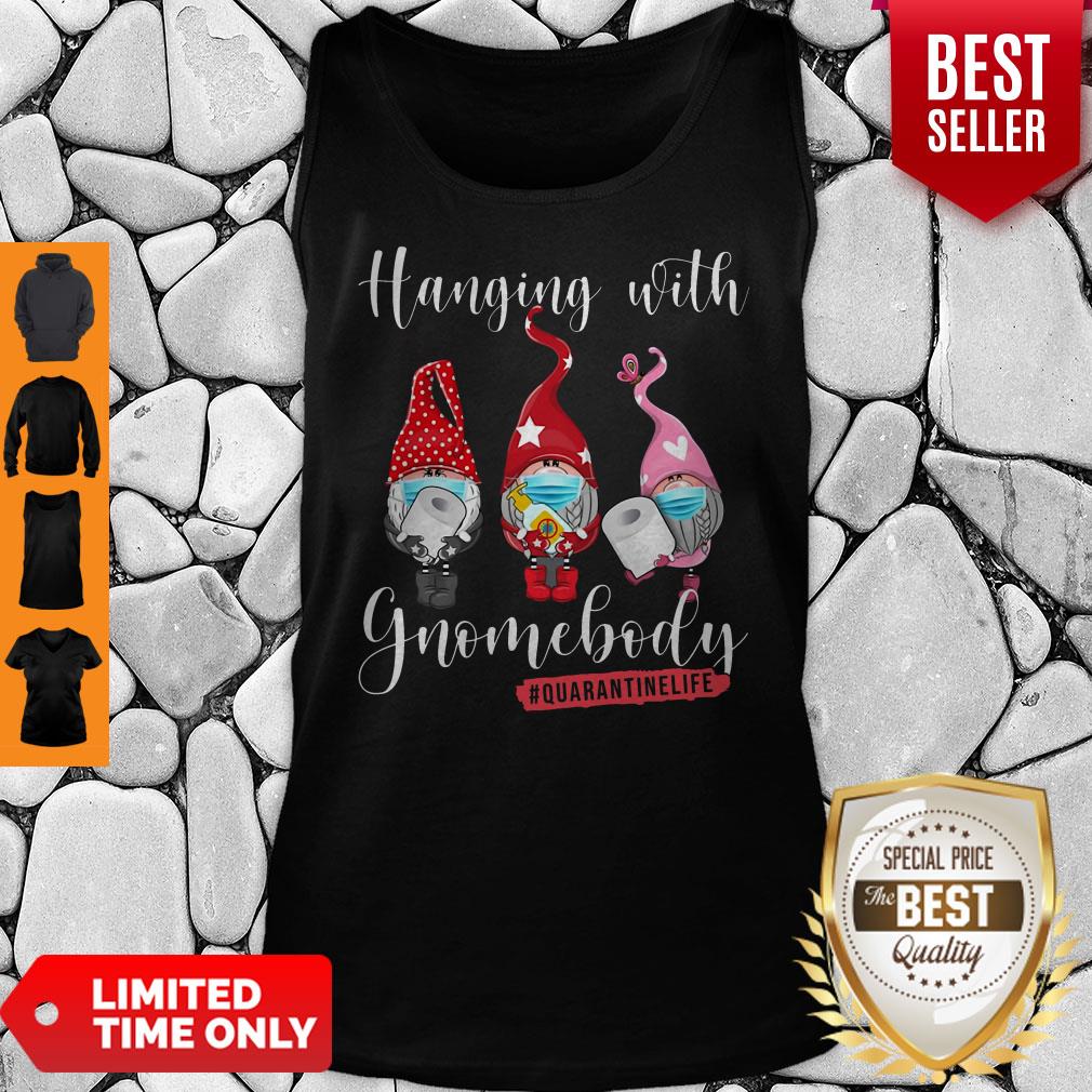 Hanging With Gnomebody Mask Toilet Paper Quarantinelife Shirt - Image 4