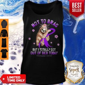Alternative view of Not To Brag But I Totally Got Fibromyalgia Warrior Sloth Flowers Shirt