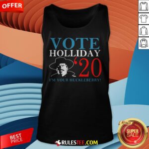 Alternative view of Nice Vote Holliday 2020 I'm Your Huckleberry Shirt