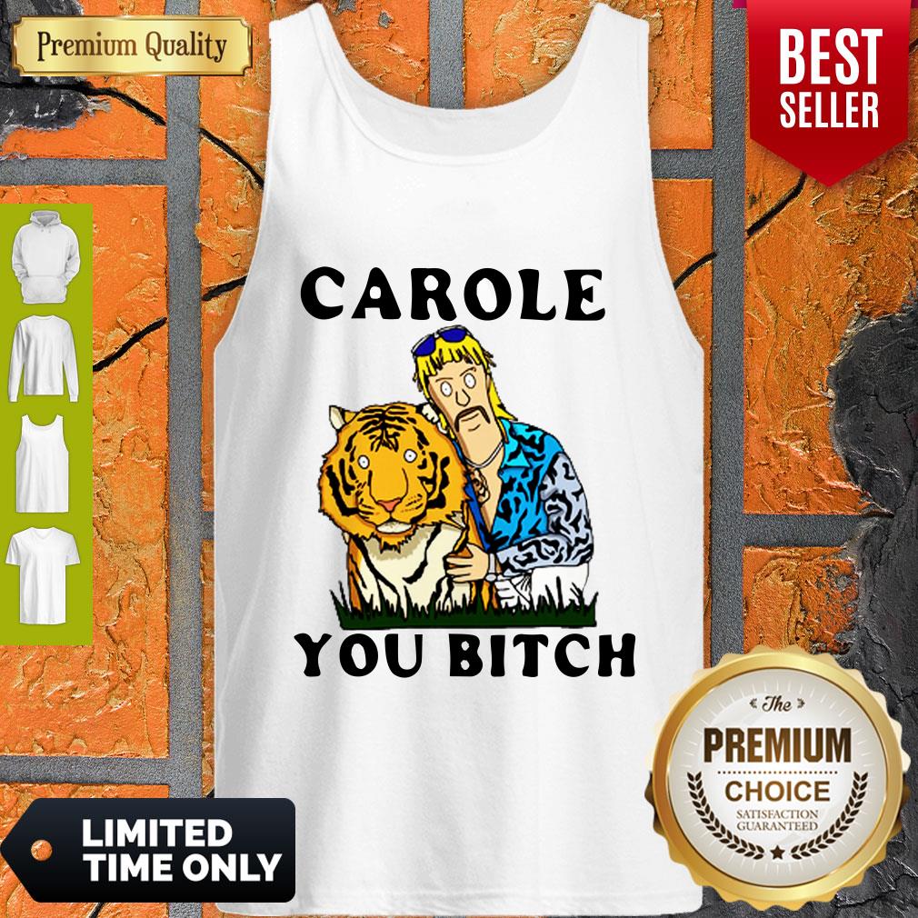 Funny Carole You Bitch Shirt - Image 3