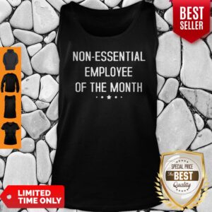 Alternative view of Official Non-Essential Employee Of The Month Shirt