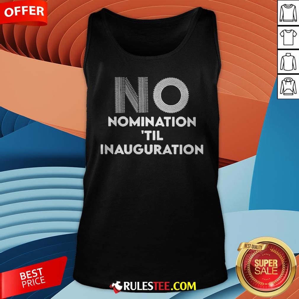 Ruth Bader Ginsburg No Nomination 'Til Inauguration Shirt - Image 2