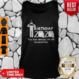 Alternative view of Birthday 2020 Shirt The One Where I’m In Quarantine Funny Birthday Gift Social Distancing Pandemic Shirt
