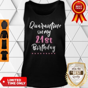 Alternative view of Quarantine On My 21st Birthday Social Distancing Shirt