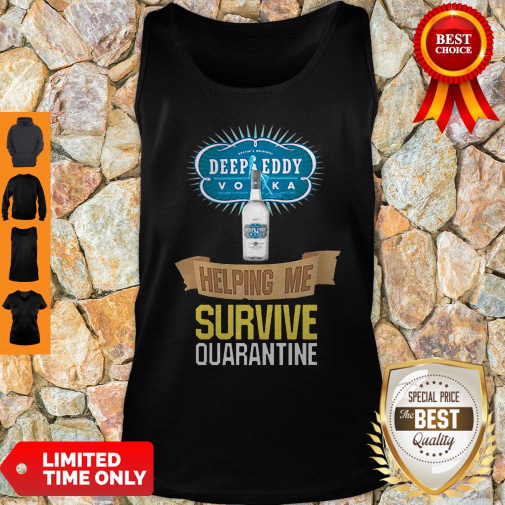 Official Vodka Deep Eddy Helping Me Survive Quarantine Shirt - Image 4