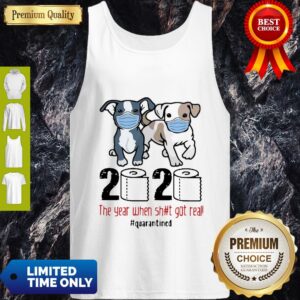 Alternative view of Perfect Boston Terriers 2020 The Year When Shit Got Real Quarantined Shirt