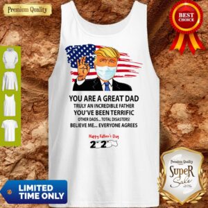Alternative view of You Are A Great Dad Donald Trump Happy Father’s Day 2020 Shirt