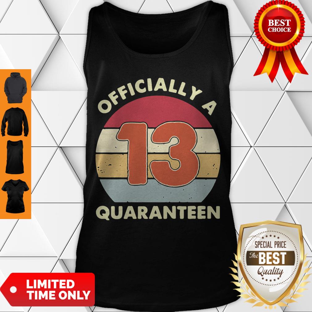 Official A 13th Thirteen Quaranteen Birthday Quarantined 2020 Shirt - Image 4