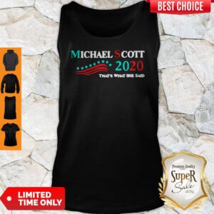 Alternative view of Official Michael Scott 2020 Thats What She Said Shirt