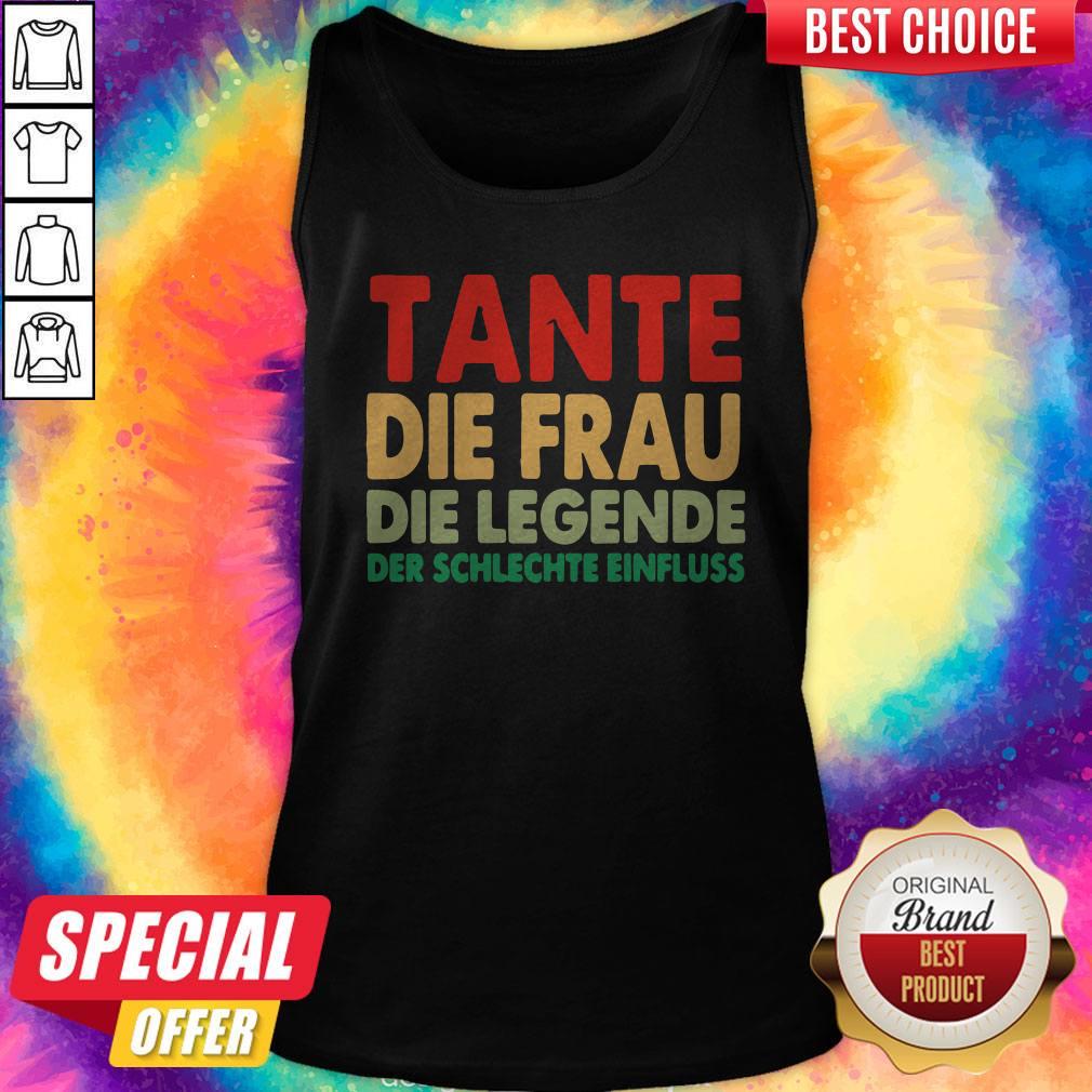 Tante Die Frau Die Legende Der Schlechte Einfluss Shirt - Image 4