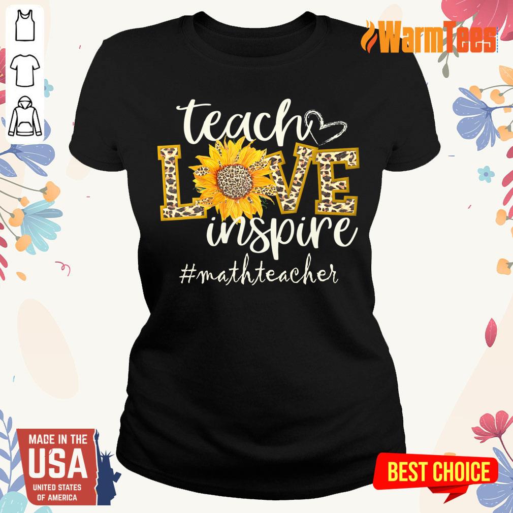Teach Love Inspire Sunflower Math Teacher Shirt - Image 3
