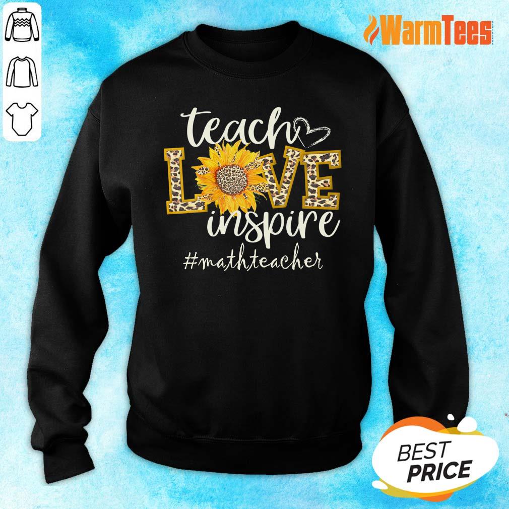 Teach Love Inspire Sunflower Math Teacher Shirt - Image 2