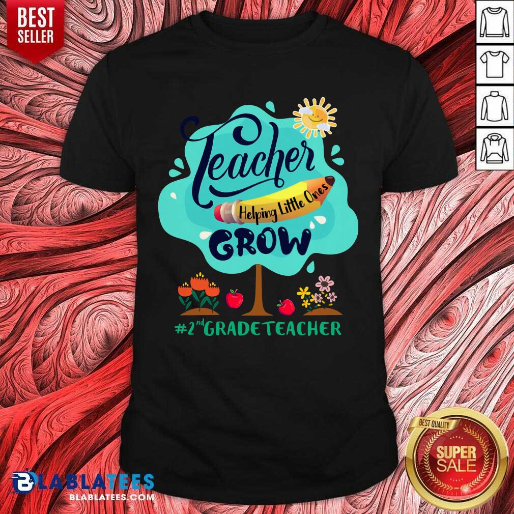 Teacher Grow 2nd Grade Teacher Shirt