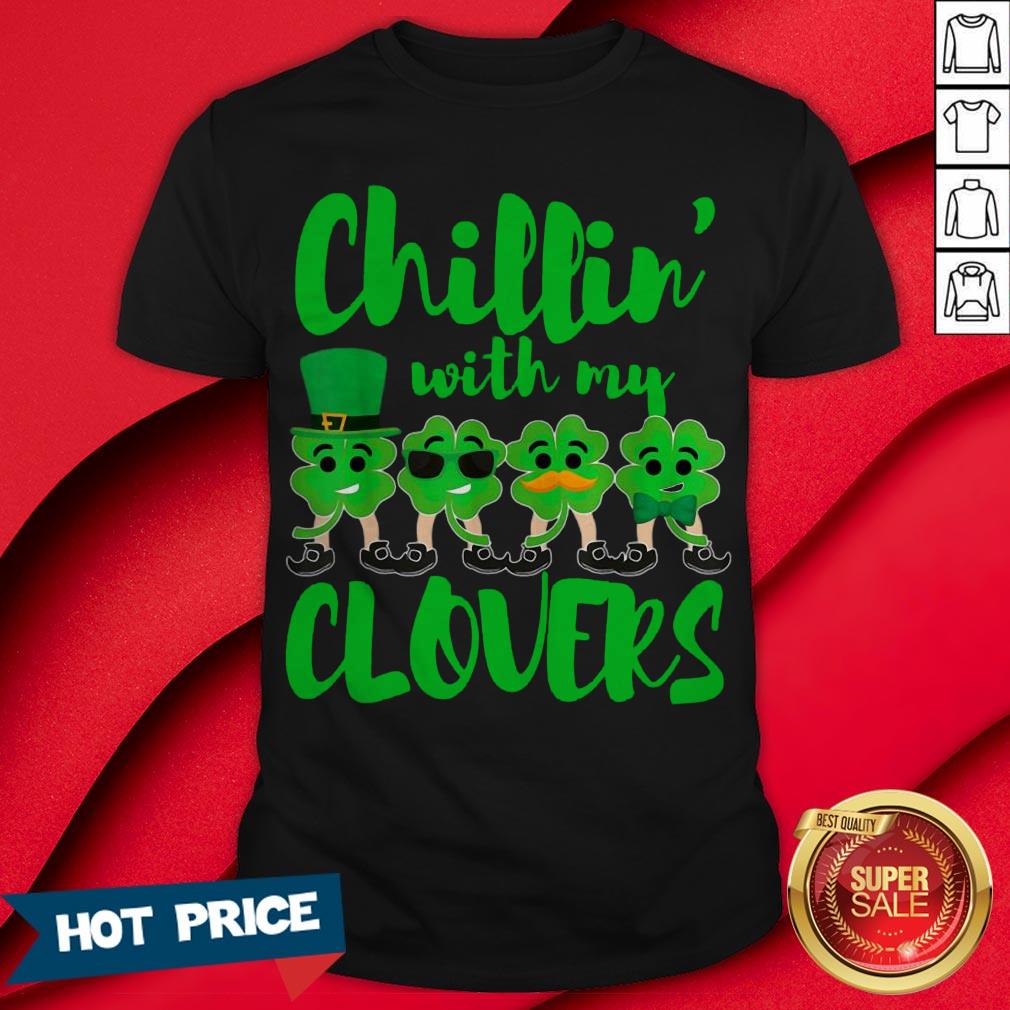 Teacher St Patricks Day Chillin With My Clovers Cute Gift Shirt