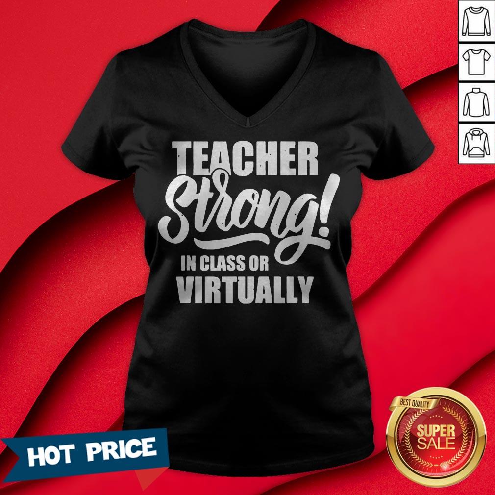 Teacher Strong In Class Or Virtually Back To School Shirt - Image 3