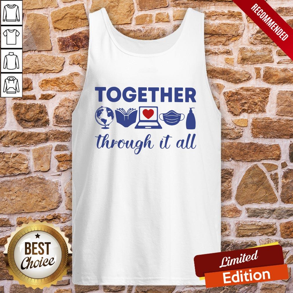 Teacher Together Through It All Shirt - Image 3