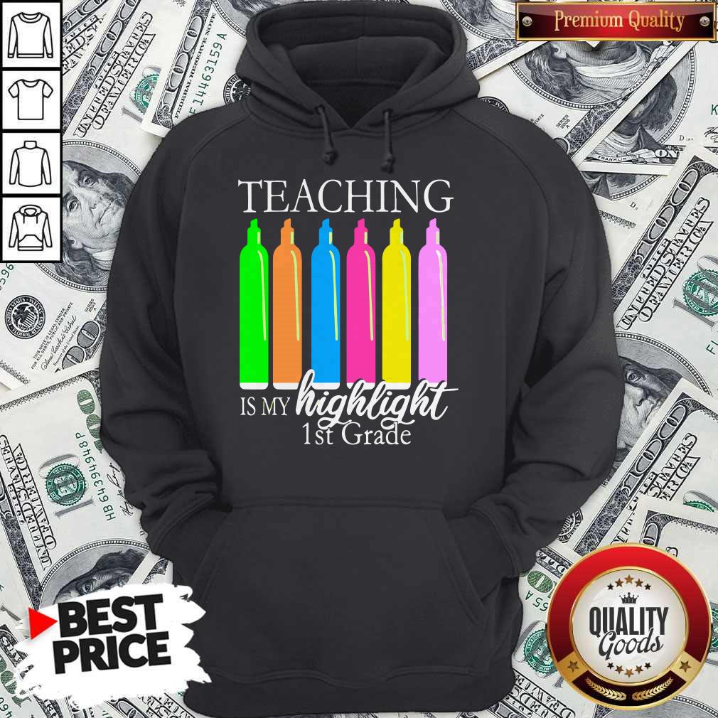 Teaching Is My Highlight 1st Grade Shirt - Image 5