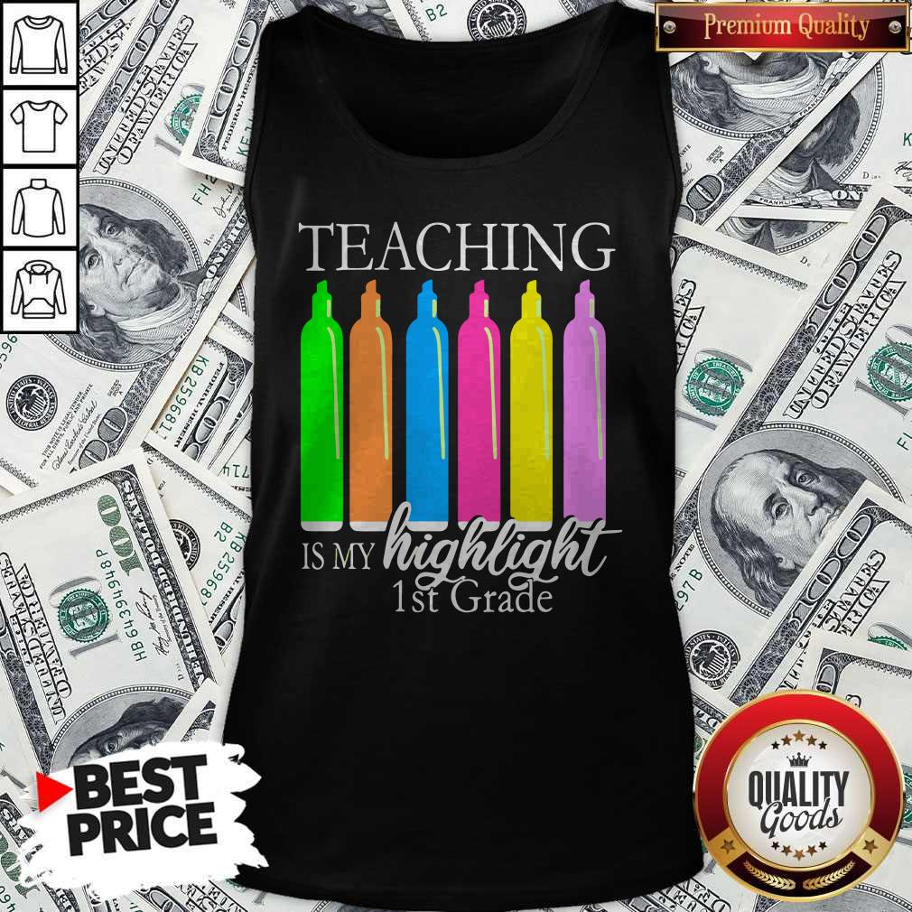Teaching Is My Highlight 1st Grade Shirt - Image 3