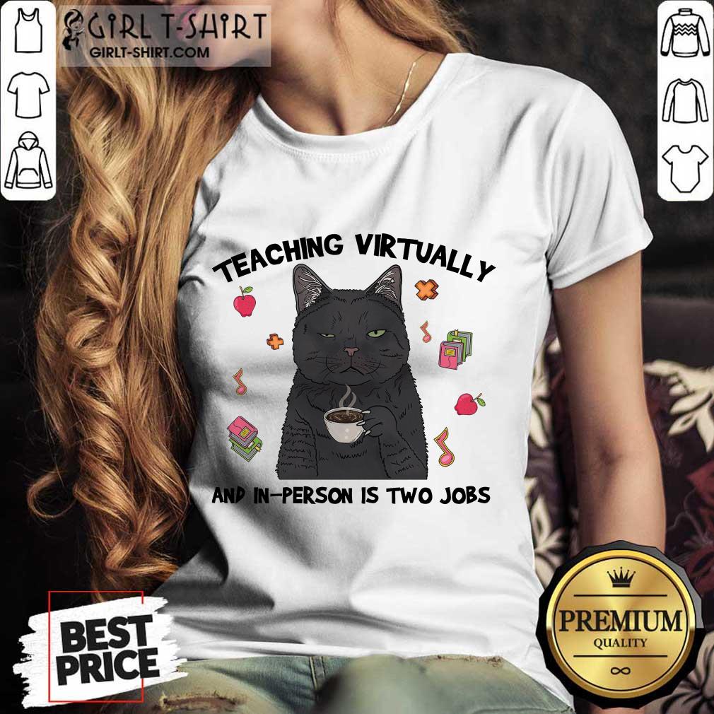 Teaching Virtually And In-person Is Two Jobs Shirt - Image 2
