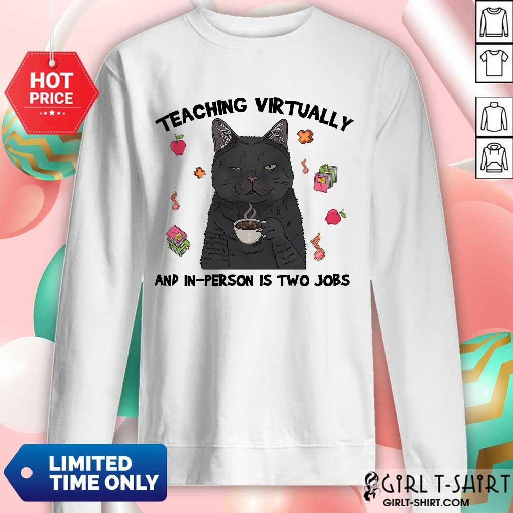 Teaching Virtually And In-person Is Two Jobs Shirt - Image 4
