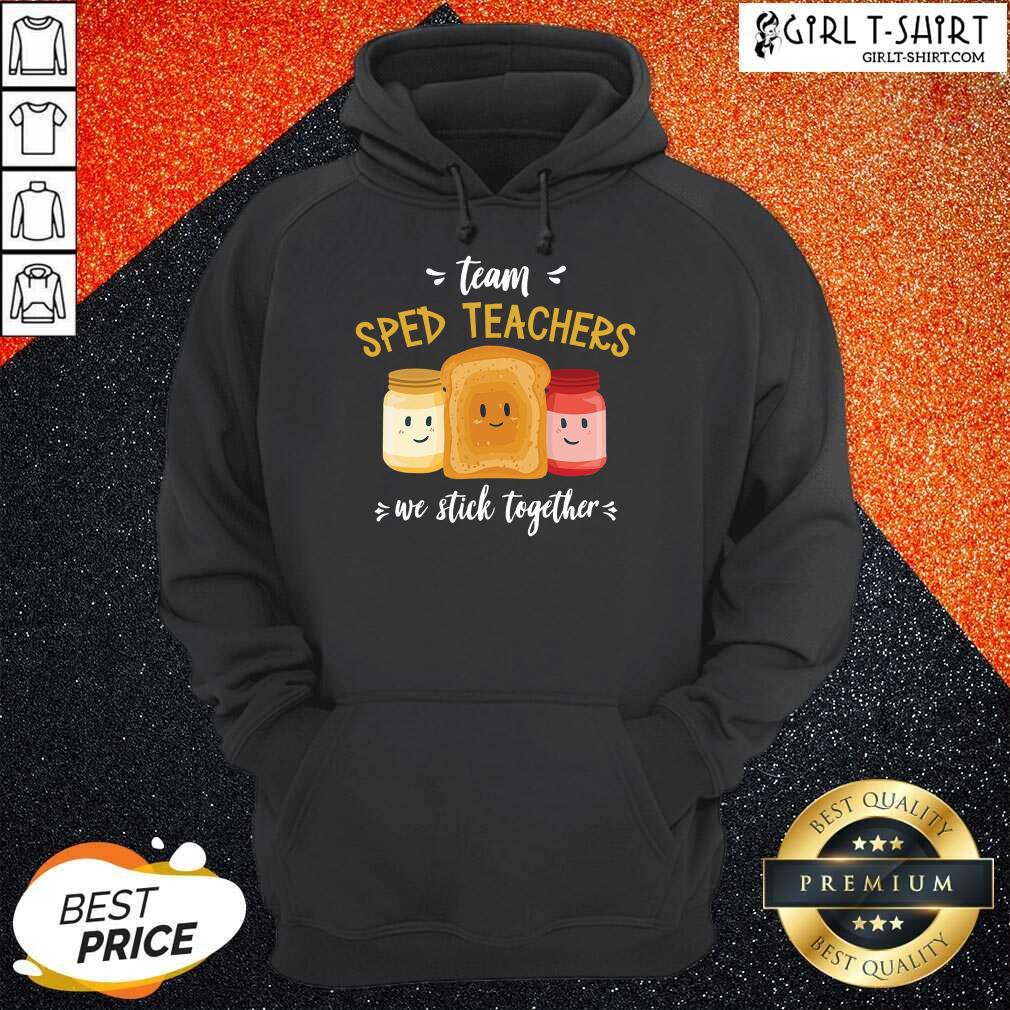 Team We Stick Together Sandwich Sped Teacher Shirt - Image 3