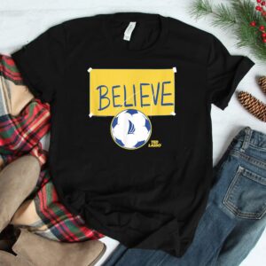 Ted Lasso Believe Soccer Sign Shirt