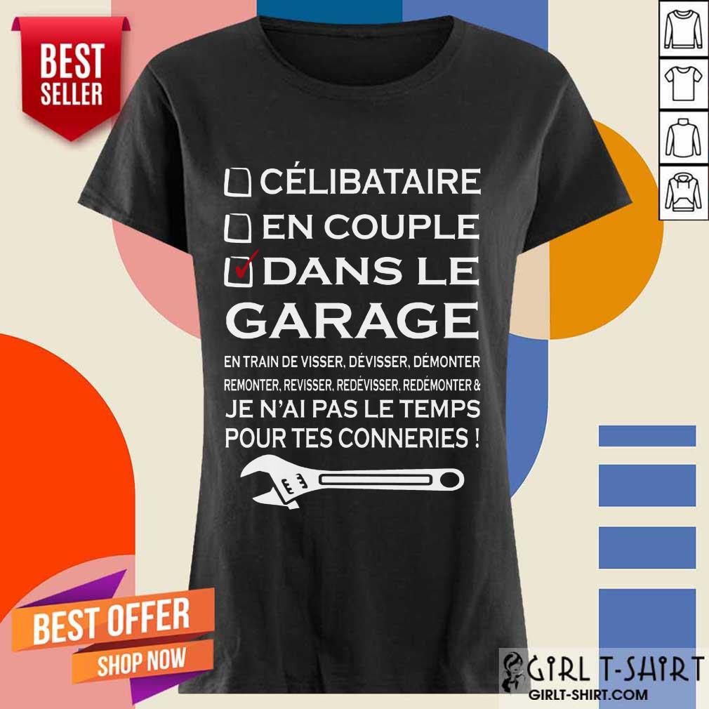 Terrific Dans Le Garage Jenaal Pas Le Teamps Pour tes Connerries Shirt - Image 2