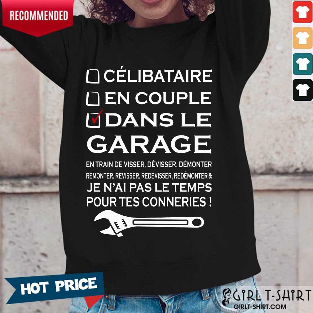 Terrific Dans Le Garage Jenaal Pas Le Teamps Pour tes Connerries Shirt - Image 4