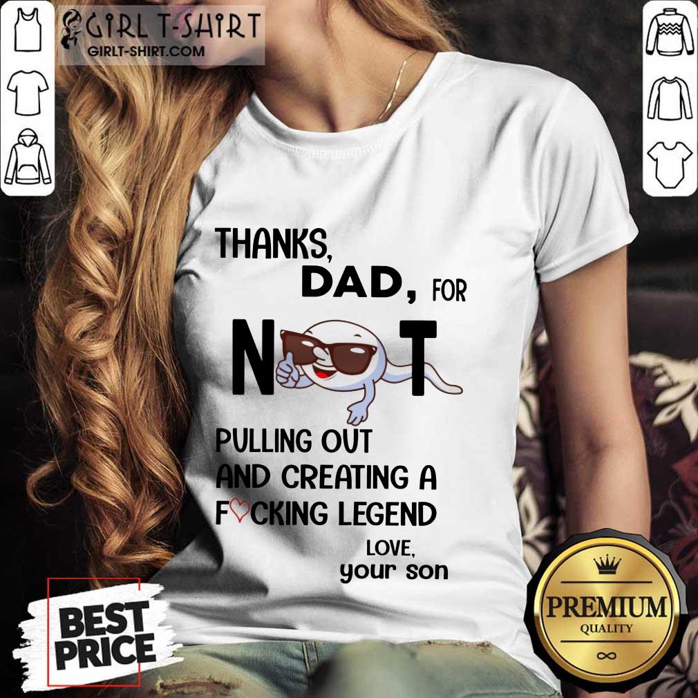 Thanks Dad For Not Pulling Out And Creating Shirt - Image 2