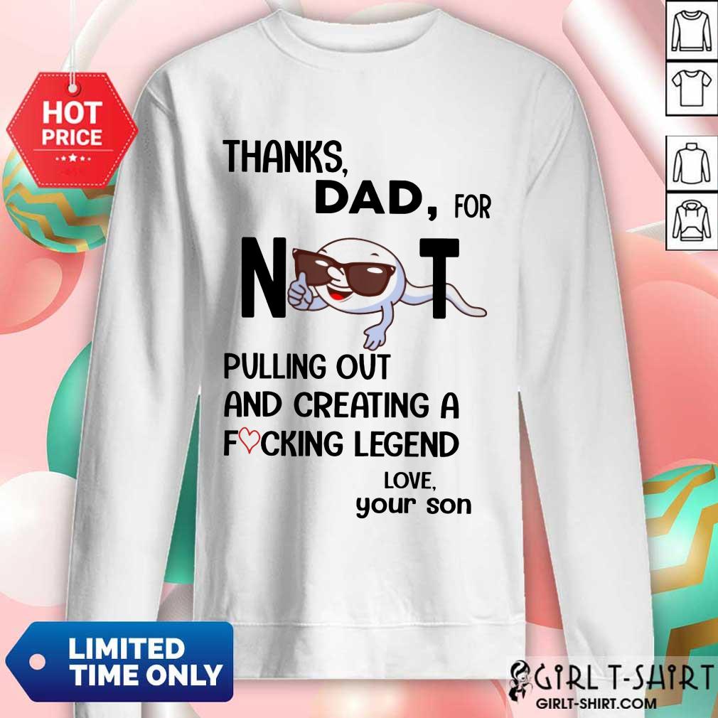 Thanks Dad For Not Pulling Out And Creating Shirt - Image 4