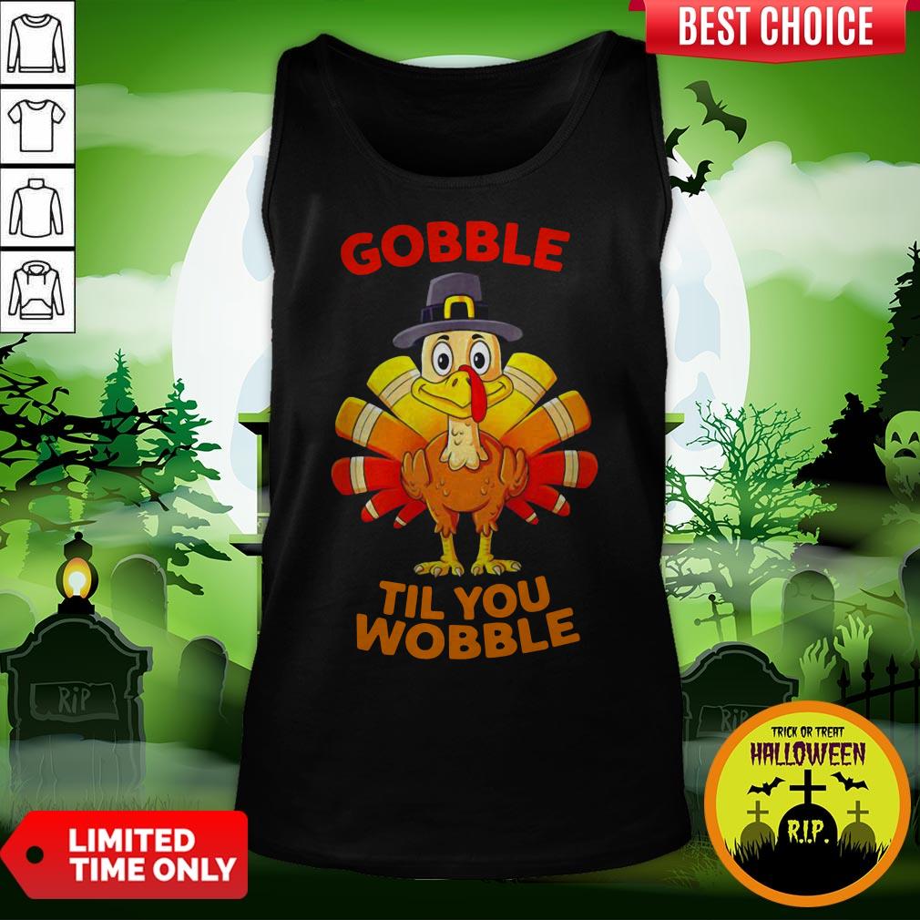 Thanksgiving Turkey Gobble Til You Wobble Shirt - Image 3