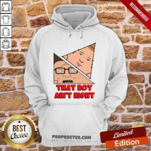 Alternative view of That Boy Aint Right Shirt