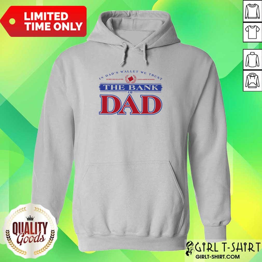 The Bank Of Dad Shirt - Image 2