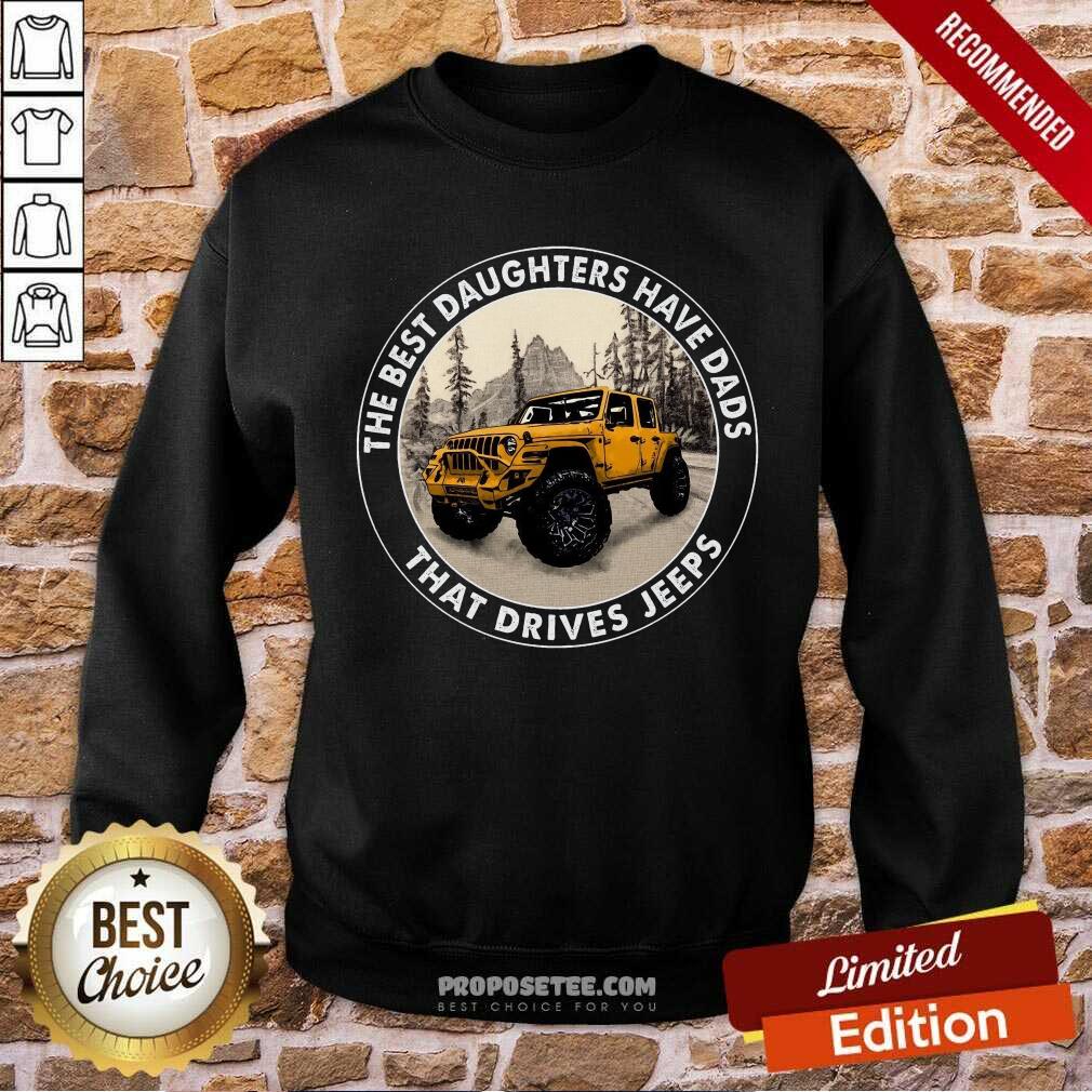 The Best Daughter Have Dads That Drives Jeeps Shirt - Image 5