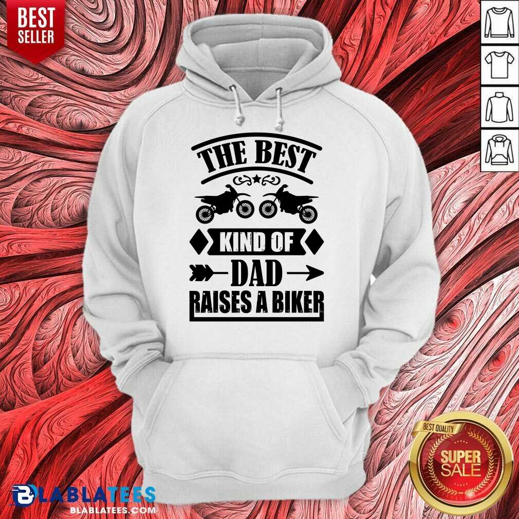 The Best Kind Of Dad Raises A Biker Shirt - Image 4