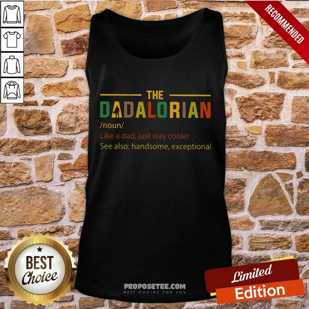 The Dadalorian Like A Dad Just Way Cooler Shirt - Image 3