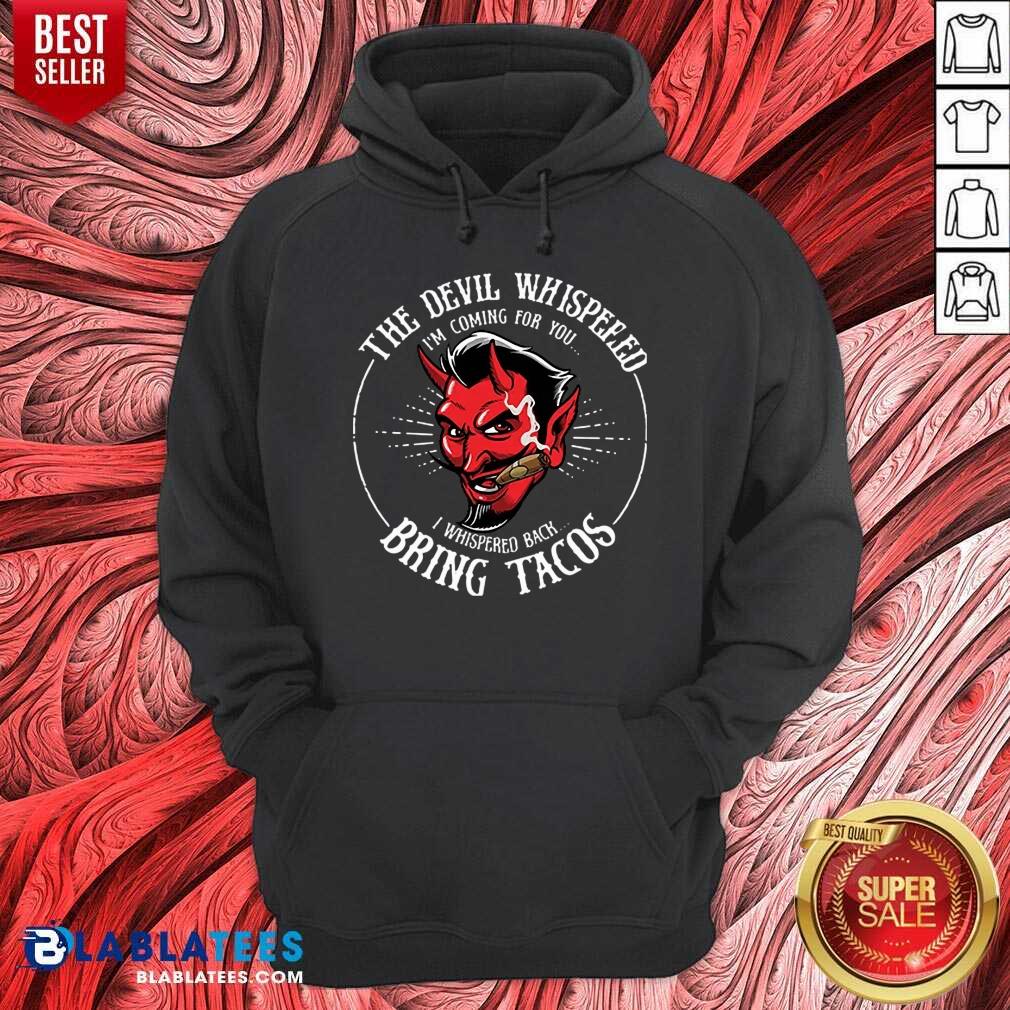 The Devil Whispeped Bring Tacos Shirt - Image 2