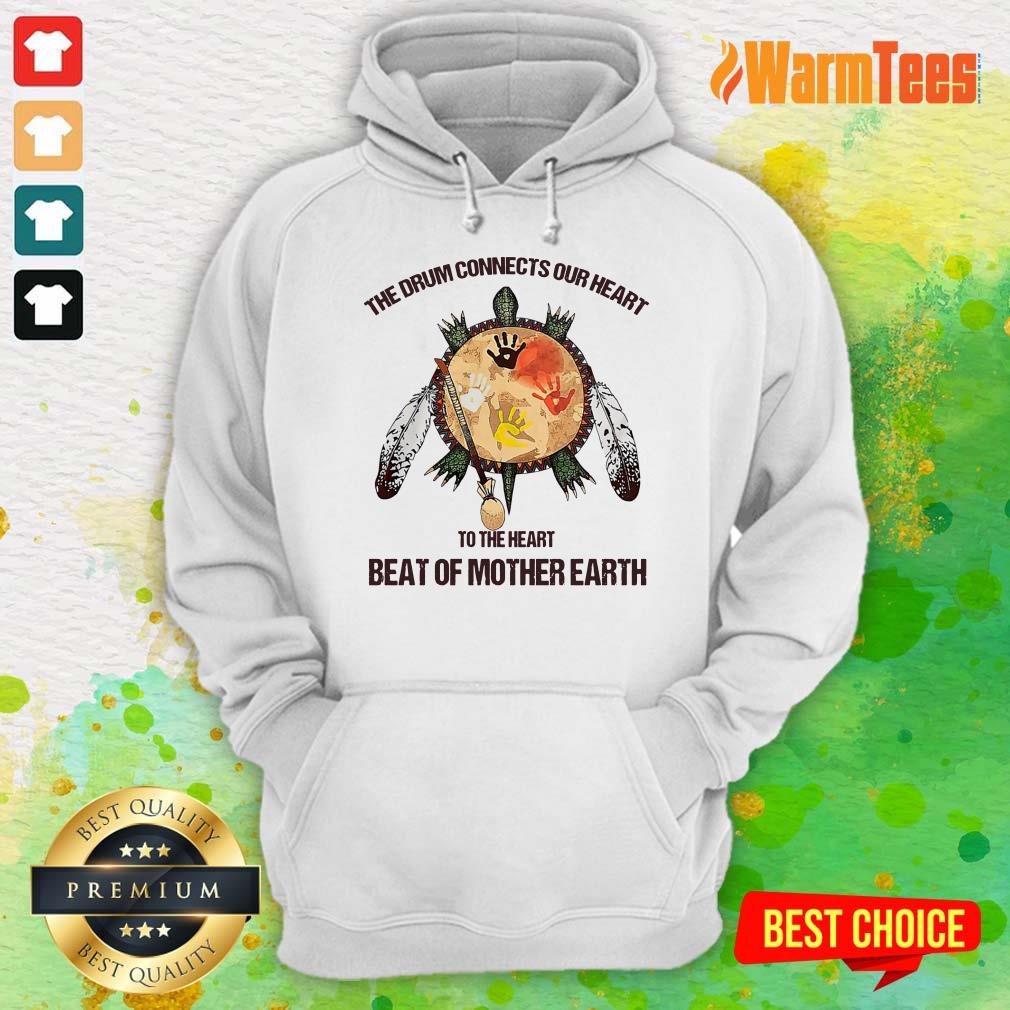 The Drum Connects Beat Of Mother Earth Shirt - Image 3